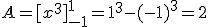 A= [x^3]_{-1}^{1} = 1^3-(-1)^3=2